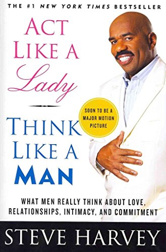 9780061728983: Act Like A Lady, Think Like A Man: What Men Really Think About Love, Relationships, Intimacy, and Commitment