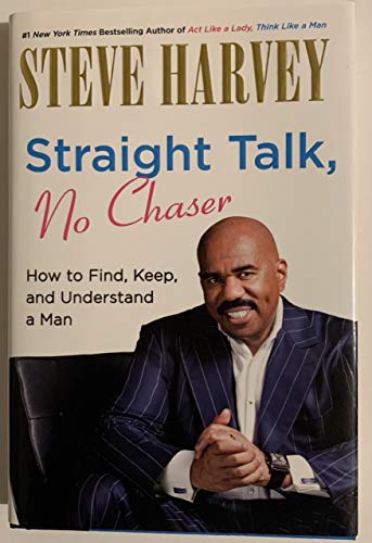 Imagen de archivo de Straight Talk, No Chaser: How to Find, Keep, and Understand a Man a la venta por Gulf Coast Books