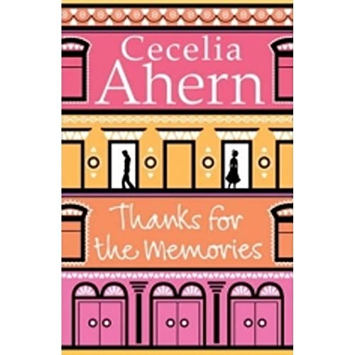 Thanks for the Memories: A Novel - Cecelia Ahern