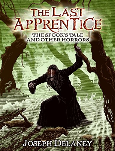 The Last Apprentice: The Spook's Tale: And Other Horrors (Last Apprentice Short Fiction, 1) (9780061730306) by Delaney, Joseph