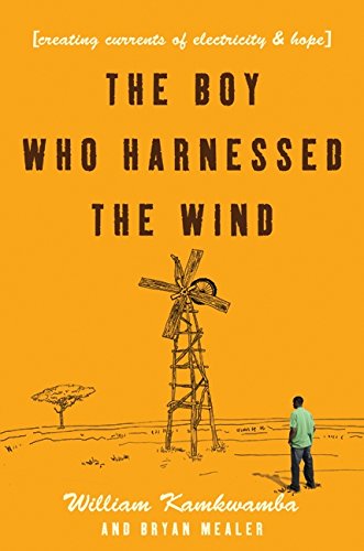 Stock image for Boy Who Harnessed the Wind: Creating Currents of Electricity and Hope for sale by Ergodebooks