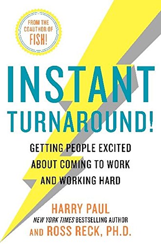 Beispielbild fr Instant Turnaround! : Getting People Excited about Coming to Work and Working Hard zum Verkauf von Better World Books