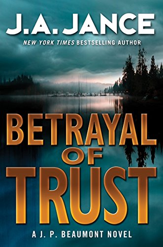 9780061731150: BETRAYAL OF TRUST (J. P. Beaumont Mysteries (Hardcover))