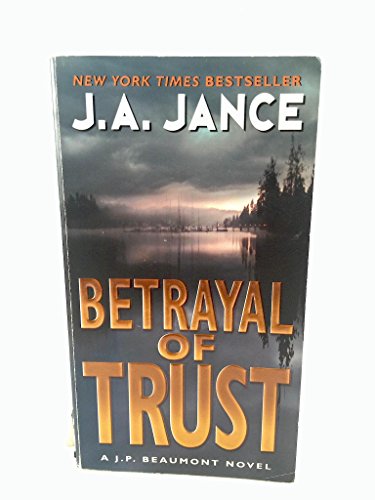 9780061731327: Betrayal of Trust: A J. P. Beaumont Novel