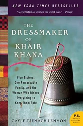 Beispielbild fr The Dressmaker of Khair Khana: Five Sisters, One Remarkable Family, and the Woman Who Risked Everything to Keep Them Safe zum Verkauf von Gulf Coast Books