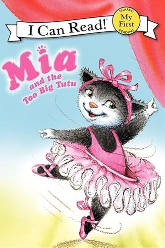 9780061733024: Mia and the Too Big Tutu (My First I Can Read)