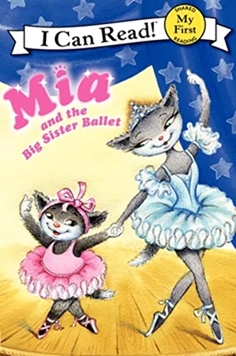 Stock image for Mia and the Big Sister Ballet (My First I Can Read) for sale by SecondSale