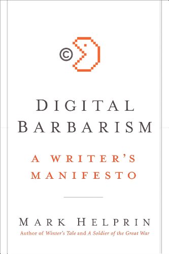 Stock image for Digital Barbarism : A Writer's Manifesto for sale by Better World Books