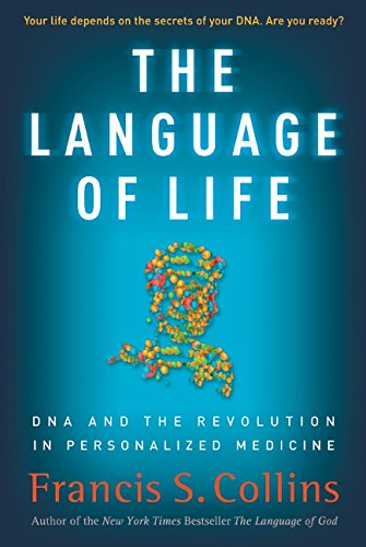 Stock image for The Language of Life: DNA and the Revolution in Personalized Medicine for sale by Wonder Book