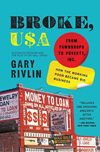 9780061733208: Broke, USA: From Pawnshops to Poverty, Inc.: How the Working Poor Became Big Business