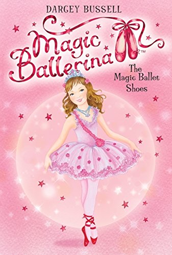 Magic Ballerina #1: The Magic Ballet Shoes (9780061733352) by Bussell, Darcey