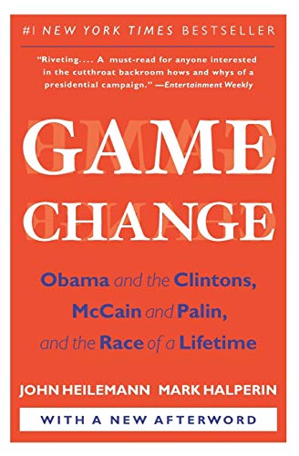 Imagen de archivo de Game Change: Obama and the Clintons, McCain and Palin, and the Race of a Li fetime a la venta por Infinity Books Japan