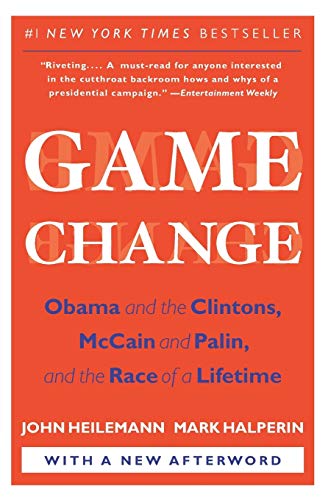 9780061733642: Game Change: Obama and the Clintons, McCain and Palin, and the Race of a Lifetime