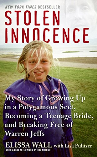 Imagen de archivo de Stolen Innocence: My Story of Growing Up in a Polygamous Sect, Becoming a Teenage Bride, and Breaking Free of Warren Jeffs a la venta por SecondSale
