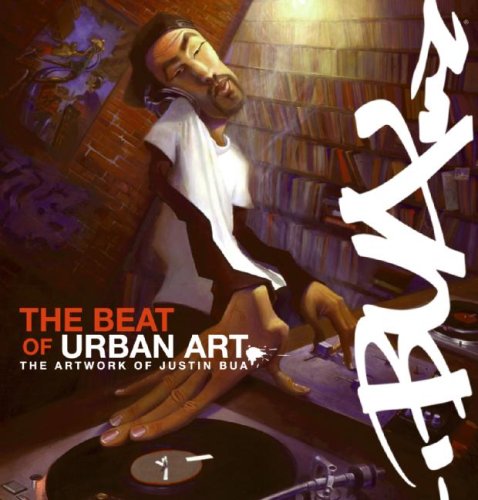 9780061734991: The Beat of Urban Art: The Art of Justin Bua