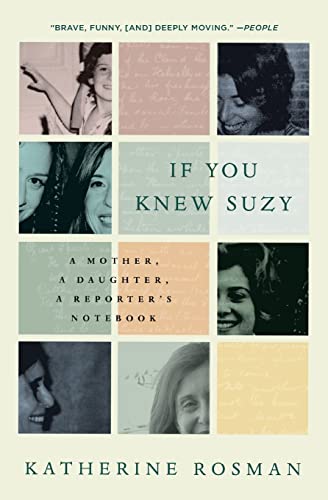 9780061735240: If You Knew Suzy: A Mother, a Daughter, a Reporter's Notebook
