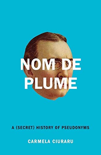 Beispielbild fr Nom de Plume : A (Secret) History of Pseudonyms zum Verkauf von Better World Books