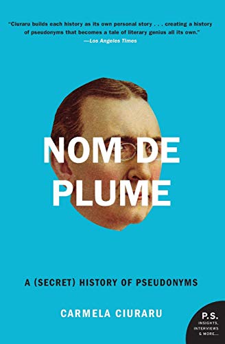 Stock image for Nom de Plume: A (Secret) History of Pseudonyms for sale by HPB-Emerald