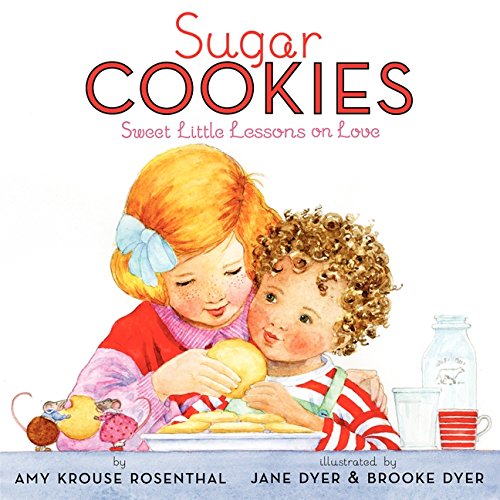 Beispielbild fr Sugar Cookies: Sweet Little Lessons on Love zum Verkauf von Wonder Book