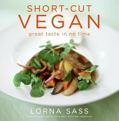 9780061741111: Short-Cut Vegan: Great Taste in No Time