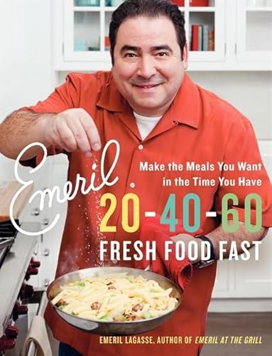Stock image for Emeril 20-40-60: Fresh Food Fast (Emeril's) for sale by SecondSale