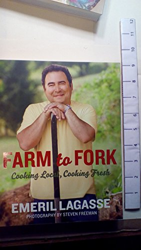 Stock image for Farm to Fork: Cooking Local, Cooking Fresh (Emeril's) for sale by SecondSale