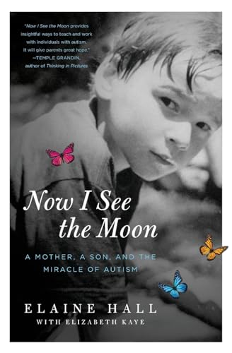 Beispielbild fr Now I See the Moon: A Mother, a Son, and the Miracle of Autism zum Verkauf von BooksRun