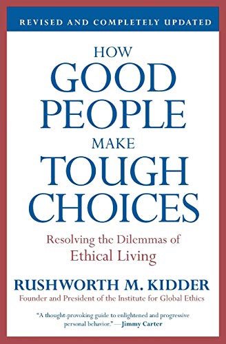 Beispielbild fr How Good People Make Tough Choices Rev Ed: Resolving the Dilemmas of Ethical Living zum Verkauf von SecondSale