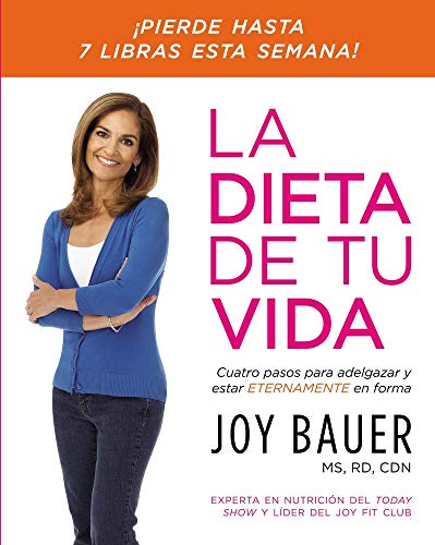 Stock image for La Dieta de Tu Vida : Cuatro Pasos para Adelgazar y Estar Eternamente en Forma for sale by Better World Books