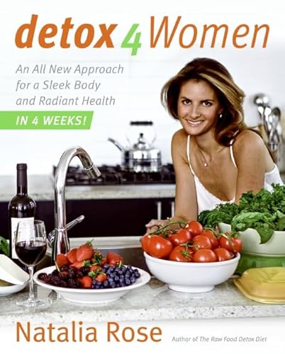 Stock image for Detox for Women: An All New Approach for a Sleek Body and Radiant Health in 4 Weeks for sale by SecondSale
