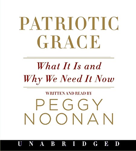 9780061754753: Patriotic Grace: What It Is and Why We Need It Now