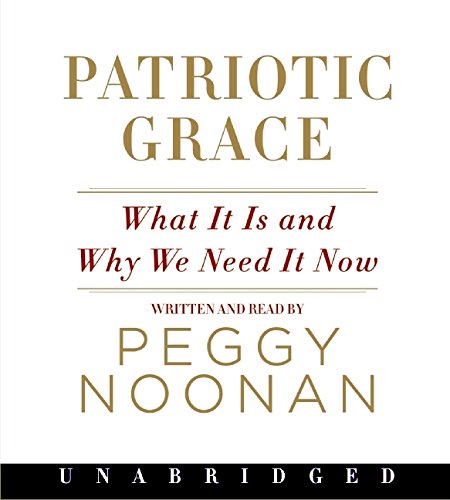 9780061754753: Patriotic Grace CD: What It Is and Why We Need It Now