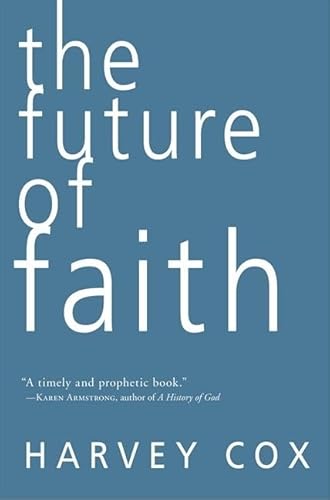 9780061755521: The Future of Faith