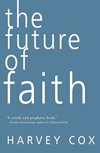9780061755538: The Future of Faith