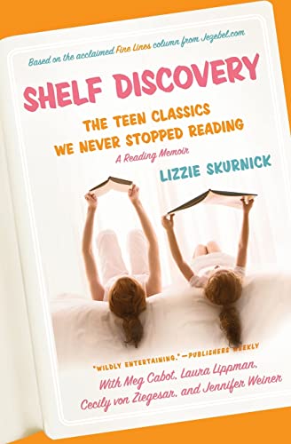 Stock image for Shelf Discovery: The Teen Classics We Never Stopped Reading for sale by Your Online Bookstore
