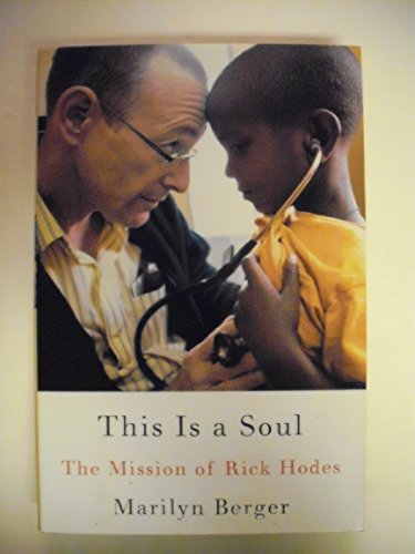 Stock image for This Is a Soul: The Mission of Rick Hodes for sale by SecondSale
