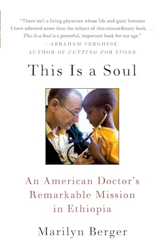 Stock image for This Is a Soul: An American Doctor's Remarkable Mission in Ethiopia for sale by A Cappella Books, Inc.