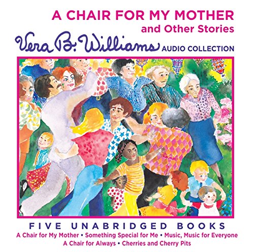 Beispielbild fr A Chair for My Mother and Other Stories CD: A Vera B. Williams Audio Collection zum Verkauf von SecondSale