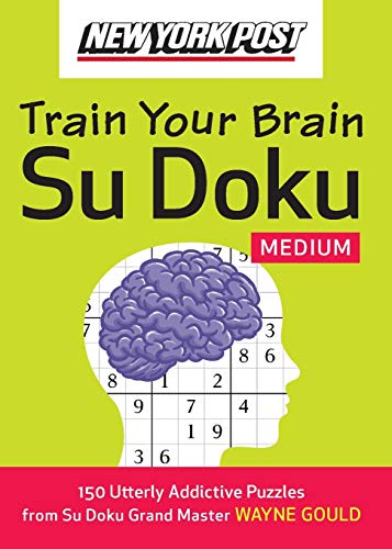 Stock image for New York Post Train Your Brain Su Doku: Medium: 150 Utterly Addictive Puzzles for sale by Chiron Media