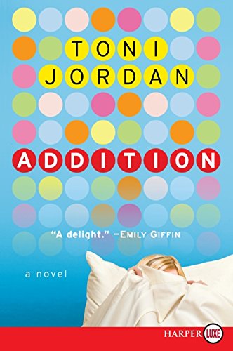 9780061763984: Addition: A Novel