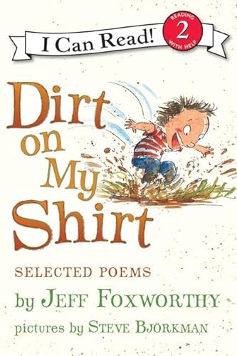 Imagen de archivo de Dirt on My Shirt: Selected Poems (I Can Read Level 2) a la venta por Your Online Bookstore