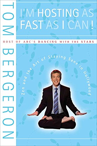 9780061765889: I'm Hosting as Fast as I Can!: Zen and the Art of Staying Sane in Hollywood