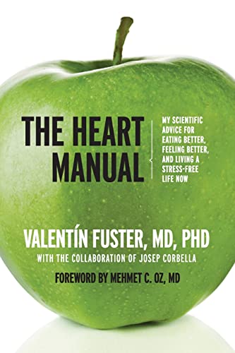 Stock image for The Heart Manual: My Scientific Advice for Eating Better, Feeling Better, and Living a Stress-Free Life Now for sale by Chiron Media