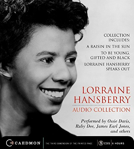 Lorraine Hansberry Audio Collection CD: Raisin in the Sun, To be Young, Gifted and Black and Lorraine Hansberry Speaks Out (9780061768958) by Hansberry, Lorraine