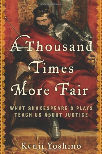 Beispielbild fr A Thousand Times More Fair: What Shakespeare's Plays Teach Us About Justice zum Verkauf von SecondSale