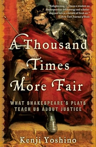 Stock image for A Thousand Times More Fair: What Shakespeares Plays Teach Us About Justice for sale by Blue Vase Books