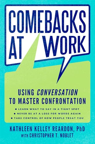 Beispielbild fr Comebacks at Work: Using Conversation to Master Confrontation zum Verkauf von ThriftBooks-Dallas