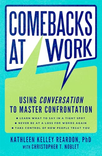 9780061771026: Comebacks at Work: Using Conversation to Master Confrontation