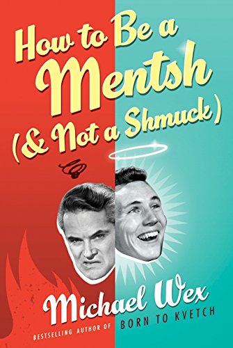 9780061771118: How to Be a Mentsh (and Not a Shmuck)