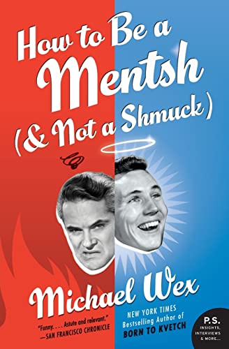 Imagen de archivo de How to Be a Mentsh (and Not a Shmuck) a la venta por HPB-Emerald